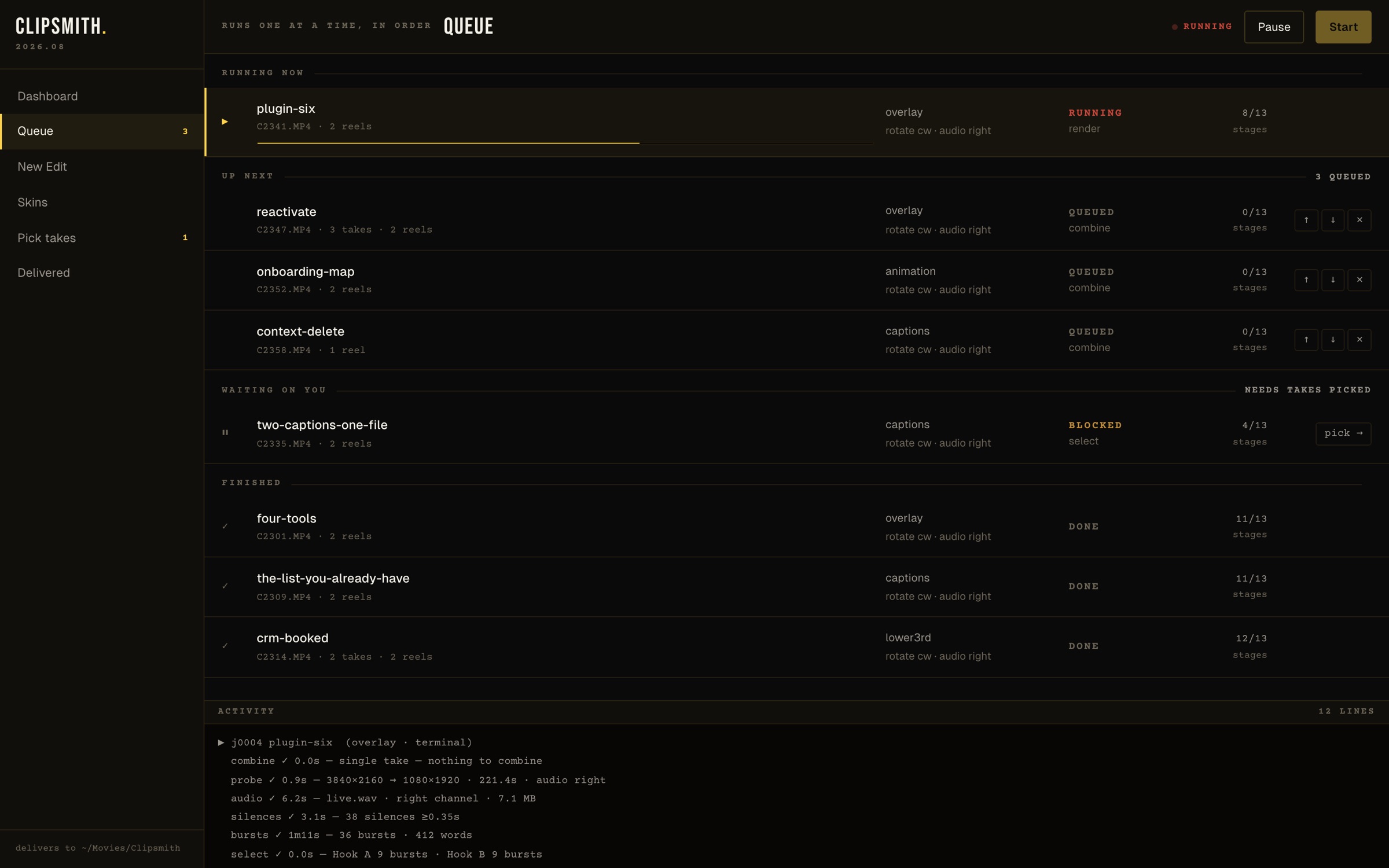 The queue: one reel rendering, three up next, one waiting on takes, three finished, with the live stage log